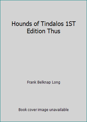 Hounds of Tindalos 1ST Edition Thus B000WDZQC2 Book Cover