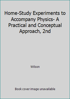 Home-Study Experiments to Accompany Physics- A ... 0030293782 Book Cover
