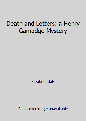 Death and Letters: a Henry Gamadge Mystery B001B9FKB8 Book Cover