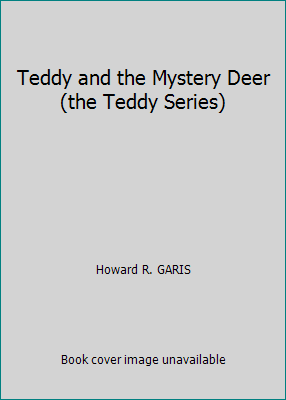 Teddy and the Mystery Deer (the Teddy Series) B01M3T3IIV Book Cover