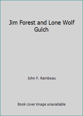 Jim Forest and Lone Wolf Gulch 0201403110 Book Cover