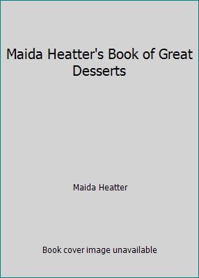 Maida Heatter's Book of Great Desserts B000NDBERW Book Cover