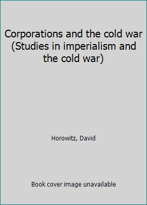 Corporations and the cold war (Studies in imper... 0853451087 Book Cover