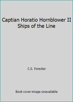 Captian Horatio Hornblower II Ships of the Line B000GSS1F2 Book Cover