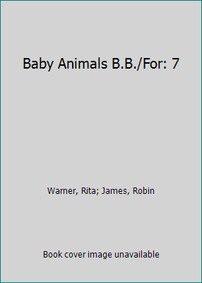 Baby Animals B.B./For: 7 0843107383 Book Cover