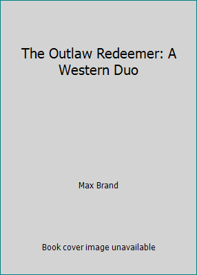 The Outlaw Redeemer: A Western Duo [Large Print] 0786227591 Book Cover