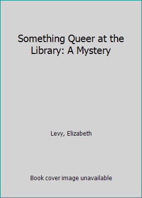 Something Queer at the Library: A Mystery 0440081289 Book Cover