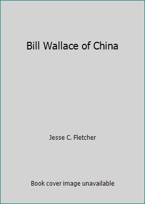 Bill Wallace of China B006KUPICO Book Cover