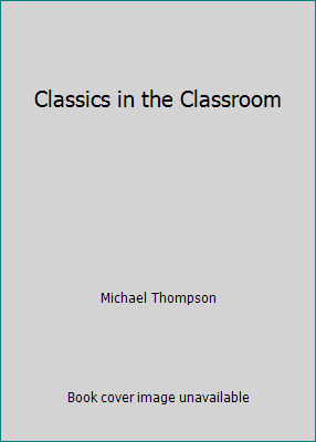 Classics in the Classroom 0898242037 Book Cover