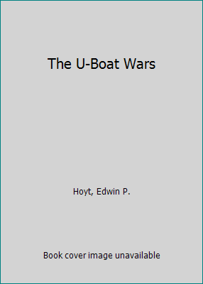 The U-Boat Wars B07BZ67BN4 Book Cover