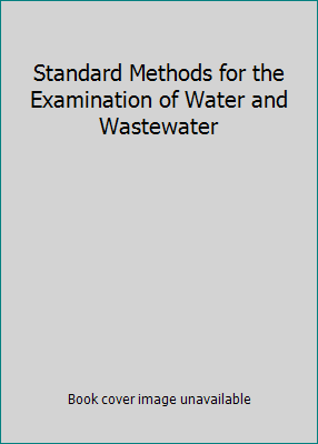 Standard Methods for the Examination of Water a... 0875530915 Book Cover