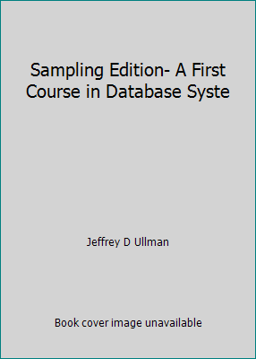 Sampling Edition- A First Course in Database Syste 013601917X Book Cover