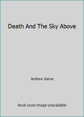 Death And The Sky Above 0754086593 Book Cover