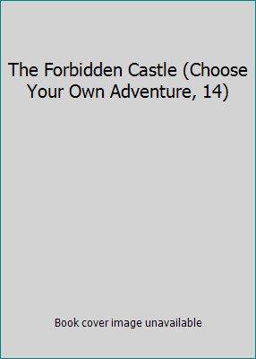 The Forbidden Castle (Choose Your Own Adventure... 0553225154 Book Cover