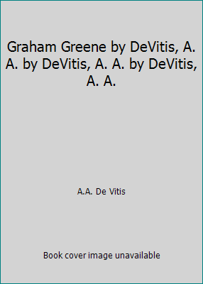 Graham Greene by DeVitis, A. A. by DeVitis, A. ... B001EOE8JA Book Cover