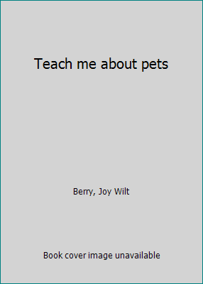 Teach me about pets B000715VBU Book Cover