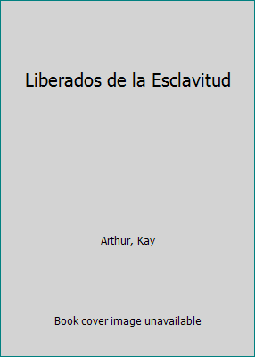 Liberados de la Esclavitud [Spanish] 0829715037 Book Cover