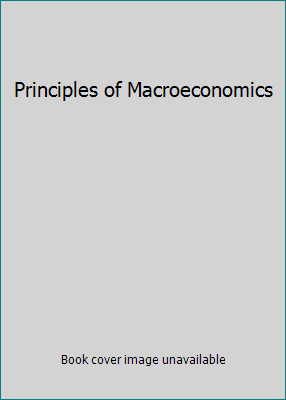 Principles of Macroeconomics 1607972859 Book Cover