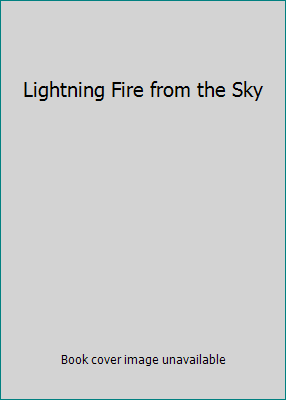 Lightning Fire from the Sky 0615248691 Book Cover