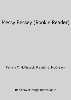 Messy Bessey (Rookie Reader) 043961807X Book Cover