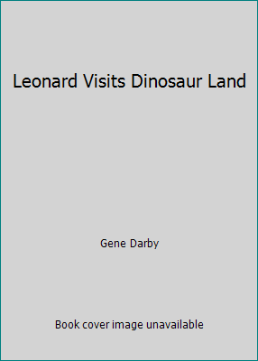 Leonard Visits Dinosaur Land B002CBZZKA Book Cover