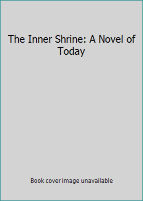 The Inner Shrine: A Novel of Today B000GLP8M8 Book Cover