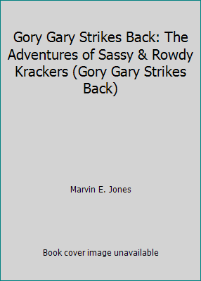 Gory Gary Strikes Back: The Adventures of Sassy... 0890157782 Book Cover