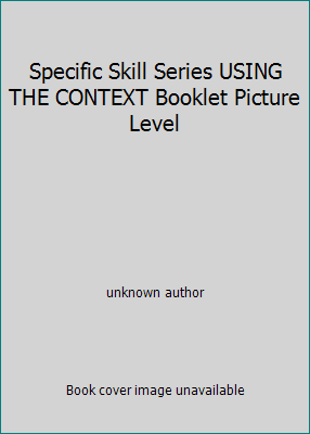 Specific Skill Series USING THE CONTEXT Booklet... 0848417208 Book Cover