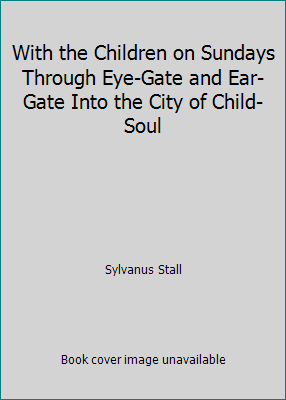 With the Children on Sundays Through Eye-Gate a... B004PGZ94W Book Cover