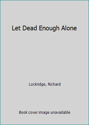 Let Dead Enough Alone [Large Print] 0783811594 Book Cover