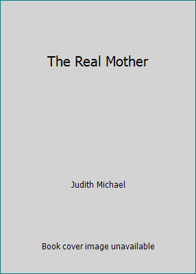 The Real Mother 0739451014 Book Cover