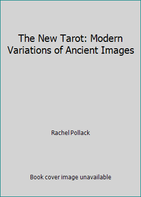 The New Tarot: Modern Variations of Ancient Images 1855380587 Book Cover