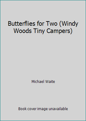Butterflies for Two (Windy Woods Tiny Campers) 0781402751 Book Cover