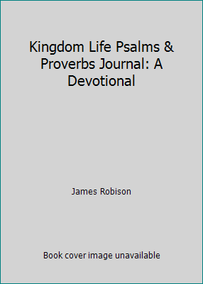 Kingdom Life Psalms & Proverbs Journal: A Devot... B008E76ZDC Book Cover