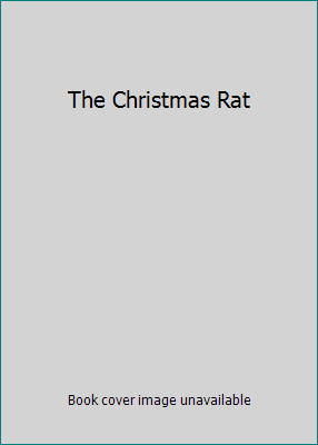 The Christmas Rat 0439336783 Book Cover