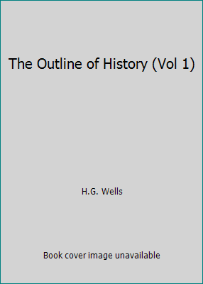 The Outline of History (Vol 1) B004D4SSZS Book Cover