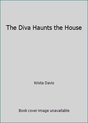 The Diva Haunts the House 1471304213 Book Cover