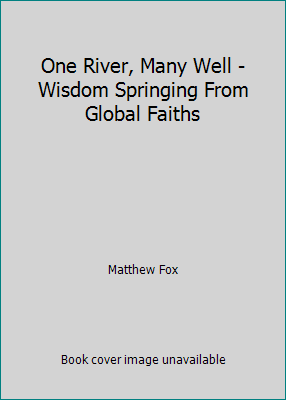 One River, Many Well - Wisdom Springing From Gl... B002A661M8 Book Cover