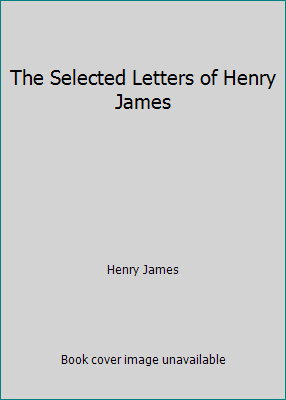 The Selected Letters of Henry James B006K4C9VS Book Cover