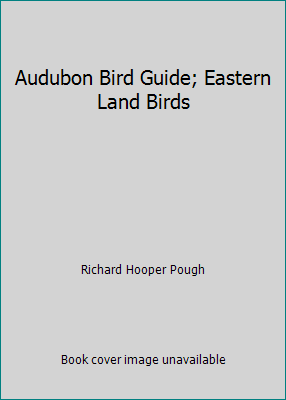 Audubon Bird Guide; Eastern Land Birds B002BG57HC Book Cover