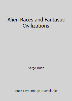 Alien Races and Fantastic Civilizations 0425027694 Book Cover