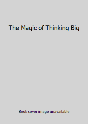 The Magic of Thinking Big B00136UC3A Book Cover