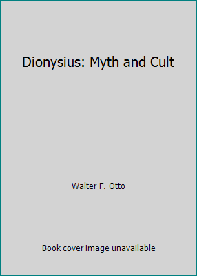 Dionysius: Myth and Cult 0253317452 Book Cover