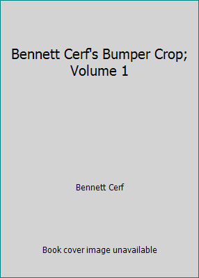 Bennett Cerf's Bumper Crop; Volume 1 B00128FWLQ Book Cover