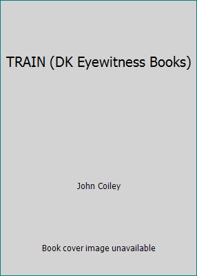 TRAIN (DK Eyewitness Books) 0789457571 Book Cover