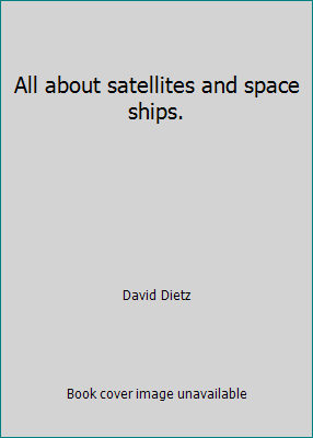 All about satellites and space ships. B008RJNNF0 Book Cover