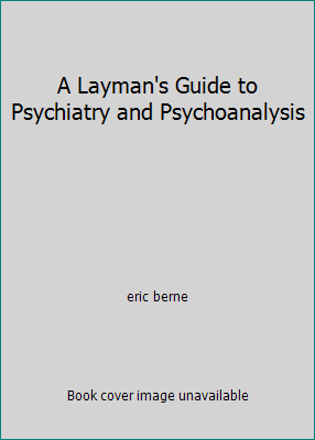 A Layman's Guide to Psychiatry and Psychoanalysis B0040NWJRA Book Cover