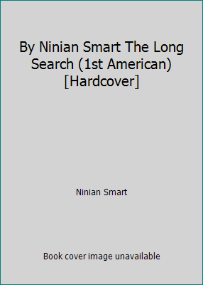 By Ninian Smart The Long Search (1st American) ... B00SB3MI12 Book Cover