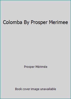 Colomba By Prosper Merimee B005KDOP9E Book Cover