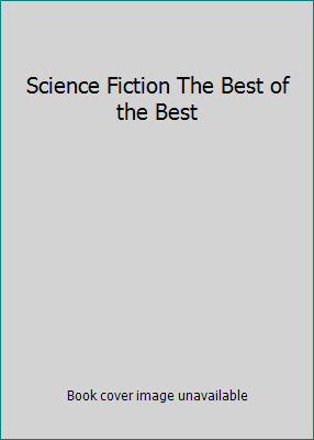 Science Fiction The Best of the Best B000MGNW0M Book Cover